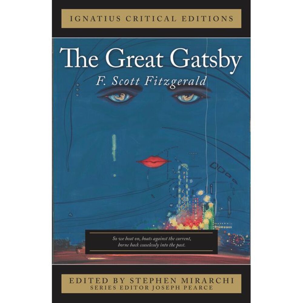 The Great Gatsby: Ignatius Critical Edition -- Joseph Pearce